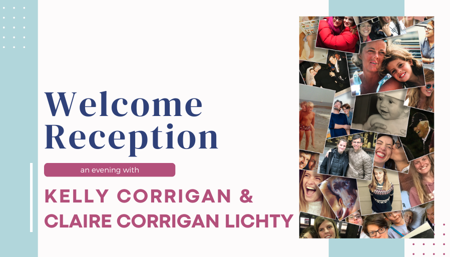 Welcome Reception with best selling author and PBS host Kelly Corrigan