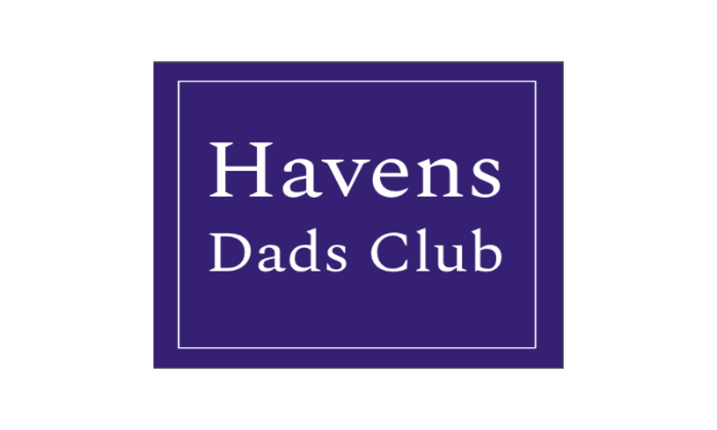 Havens Dads Club